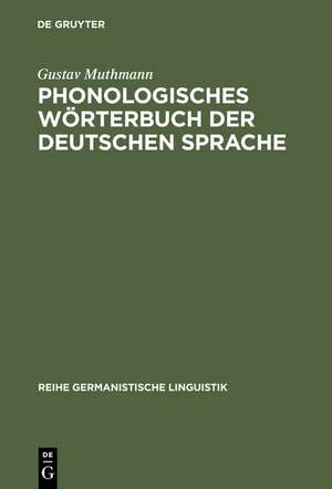 Phonologisches Wörterbuch der deutschen Sprache de Gustav Muthmann