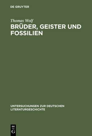 Brüder, Geister und Fossilien: Eduard Mörikes Erfahrungen der Umwelt de Thomas Wolf