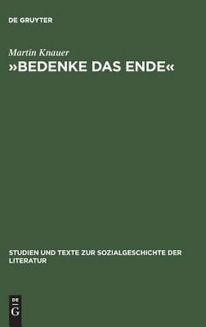 »Bedenke das Ende«: Zur Funktion der Todesmahnung in druckgraphischen Bildfolgen des Dreißigjährigen Krieges de Martin Knauer