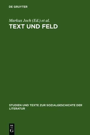 Text und Feld: Bourdieu in der literaturwissenschaftlichen Praxis de Markus Joch