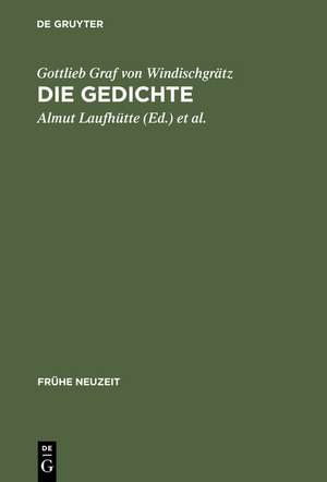 Die Gedichte: »Wie gerne wolt' auch ich, die höh' des bergs ersteigen« de Gottlieb Graf von Windischgrätz