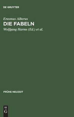 Die Fabeln: Die erweiterte Ausgabe von 1550 mit Kommentar sowie die Erstfassung von 1534 de Erasmus Alberus