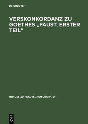 Verskonkordanz zu Goethes "Faust, Erster Teil" de David Chisholm