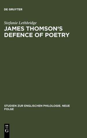 James Thomson's Defence of Poetry: Intertextual Allusion in »The Seasons« de Stefanie Lethbridge