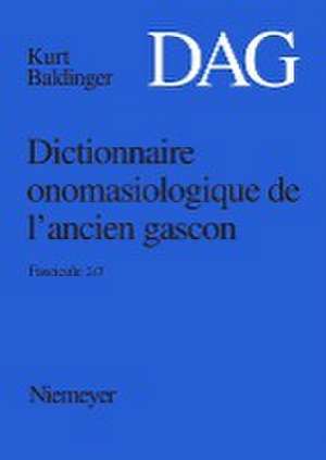 Dictionnaire onomasiologique de l’ancien gascon (DAG). Fascicule 2/3 de Inge Popelar