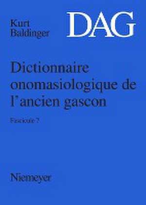 Dictionnaire onomasiologique de l’ancien gascon (DAG). Fascicule 7 de Inge Popelar