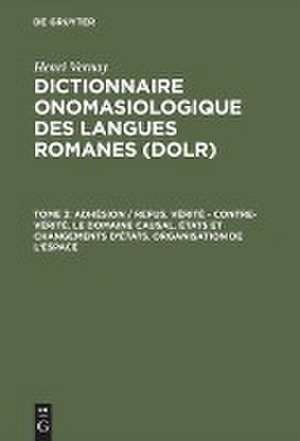 Adhésion / refus. Vérité – contre-vérité. Le domaine causal. États et changements d'états. Organisation de l'espace de Henri Vernay