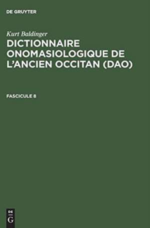 Kurt Baldinger: Dictionnaire onomasiologique de l'ancien occitan (DAO). Fascicule 8 de Nicoline Winkler