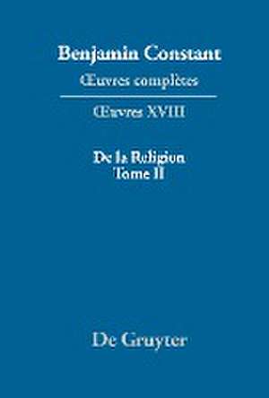 De la Religion, considérée dans sa source, ses formes ses développements, Tome II de Pierre Deguise