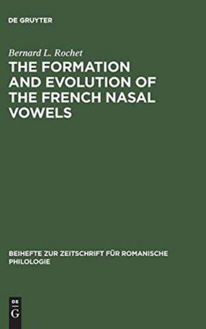 The formation and evolution of the French nasal vowels de Bernard L. Rochet