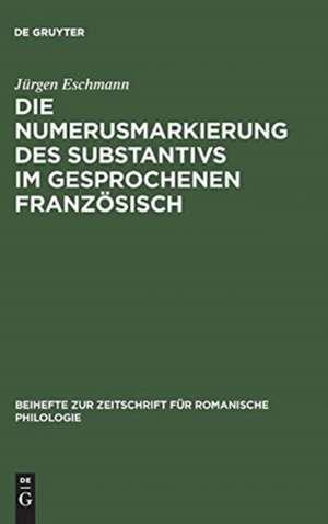 Die Numerusmarkierung des Substantivs im gesprochenen Französisch de Jürgen Eschmann