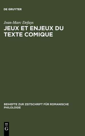 Jeux et enjeux du texte comique: Stratégies discursives chez Alphonse Allais de Jean-Marc Defays