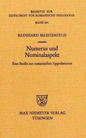 Numerus und Nominalaspekt: Eine Studie zur romanischen Apprehension de Reinhard Meisterfeld