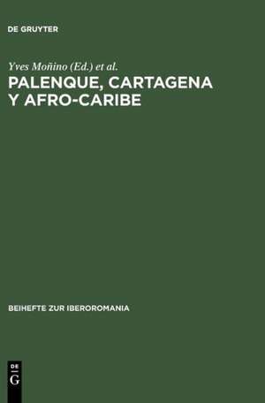 Palenque, Cartagena y Afro-Caribe: historia y lengua de Yves Moñino