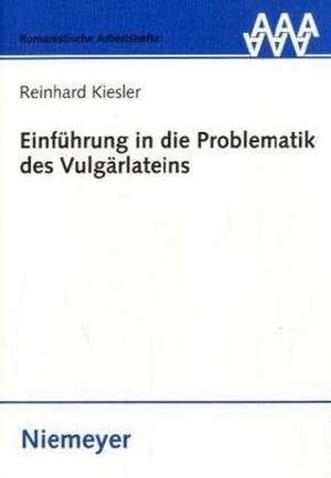 Einführung in die Problematik des Vulgärlateins de Reinhard Kiesler