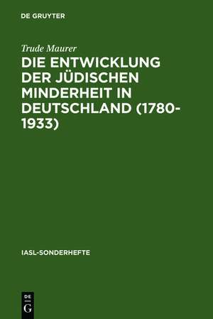 Die Entwicklung der jüdischen Minderheit in Deutschland (1780--1933): Neuere Forschungen und offene Fragen de Trude Maurer