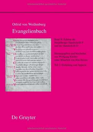 Edition der Heidelberger Handschrift P (Codex Pal. Lat. 52) und der Handschrift D (Codex Discissus: Bonn, Berlin/Krakau, Wolfenbüttel): Teil 2: Einleitung und Apparat de Ernst Hellgardt