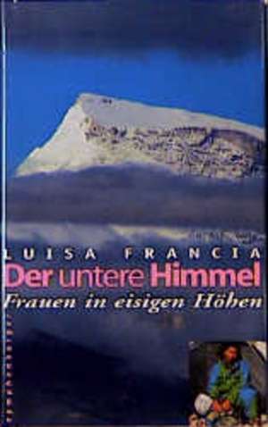 Der untere Himmel de Luisa Francia