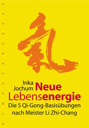 Neue Lebensenergie de Inka Jochum