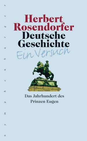 Deutsche Geschichte 5 - Ein Versuch de Herbert Rosendorfer