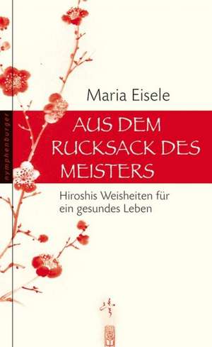 Aus dem Rucksack des Meisters de Maria Eisele