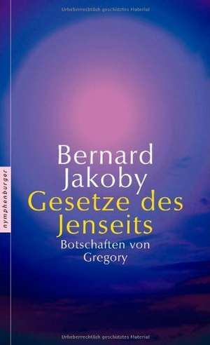 Gesetze des Jenseits de Bernard Jakoby