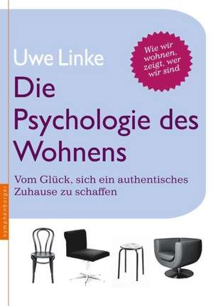 Die Psychologie des Wohnens de Uwe Raban Linke