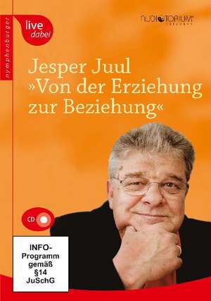 Von der Erziehung zur Beziehung. 2 CDs de Jesper Juul