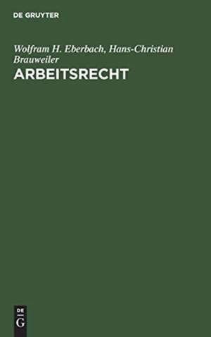 Arbeitsrecht de Hans-Christian Brauweiler