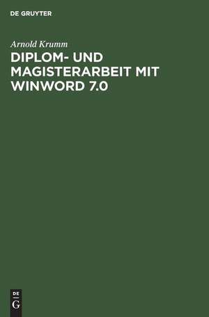 Diplom- und Magisterarbeit mit WinWord 7.0 de Arnold Krumm