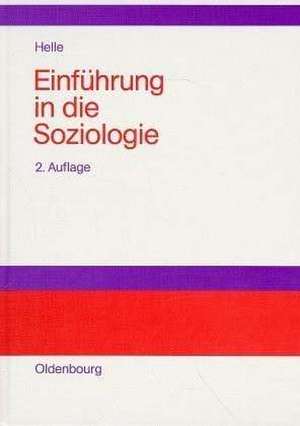 Einführung in die Soziologie de Horst Jürgen Helle