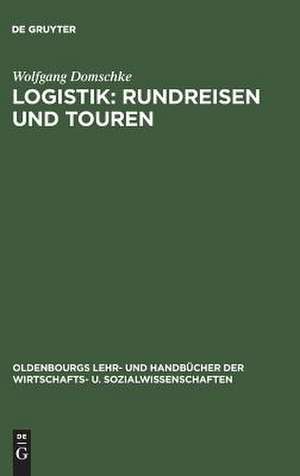 Logistik: Rundreisen und Touren de Wolfgang Domschke