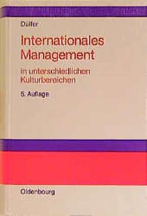 Internationales Management in unterschiedlichen Kulturbereichen de Eberhard Dülfer