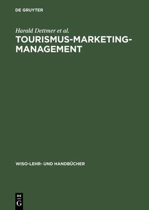 Tourismus-Marketing-Management de Harald Dettmer