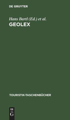 GeoLex: Kurzlehrbuch und Geographie-Lexikon für den Tourismus de Hans Bartl