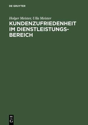 Kundenzufriedenheit im Dienstleistungsbereich de Holger Meister