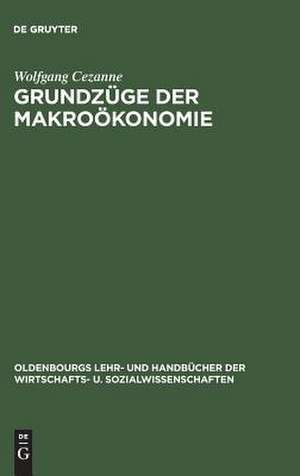 Grundzüge der Makroökonomie de Wolfgang Cezanne