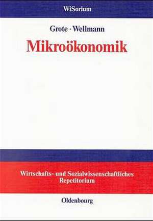 Mikroökonomik de Michael H. Grote