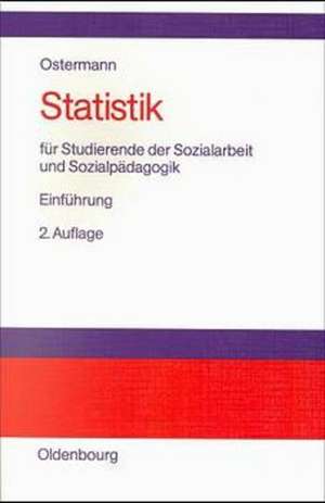 Statistik in Sozialer Arbeit und Pflege de Rüdiger Ostermann