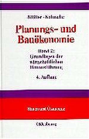 Planungs- und Bauökonomie: Band 2: Grundlagen der wirtschaftlichen Bauausführung de Dietrich-Alexander Möller