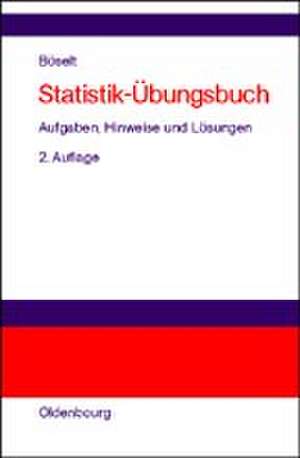 Statistik-Übungsbuch de Martin Böselt