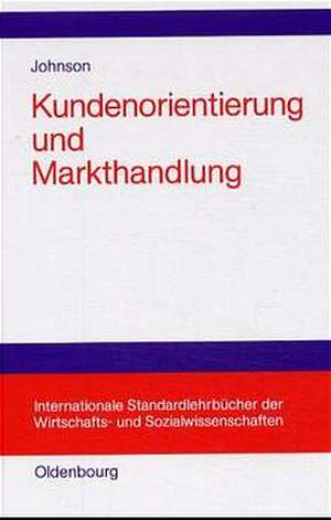 Kundenorientierung und Markthandlung de Michael D. Johnson