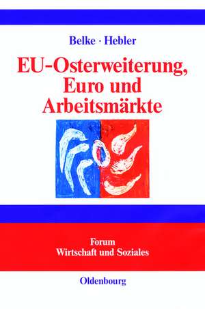 EU-Osterweiterung, Euro und Arbeitsmärkte de Ansgar Belke