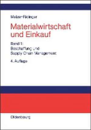 Materialwirtschaft und Einkauf: Band 1: Beschaffungs und Supply-Chain-Management de Ruth Melzer-Ridinger