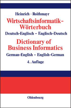 Wirtschaftsinformatik-Wörterbuch - Dictionary of Economic Informatics: Deutsch-Englisch - Englisch-Deutsch - German-English - English-German de Lutz J. Heinrich