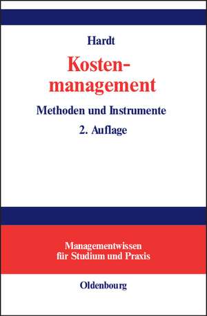 Kostenmanagement: Methoden und Instrumente de Rosemarie Hardt