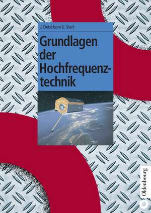 Grundlagen der Hochfrequenztechnik de Jürgen Detlefsen