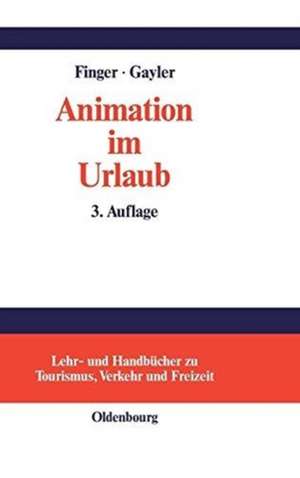 Animation im Urlaub: Handbuch für Planer und Praktiker de Claus Finger-Benoit