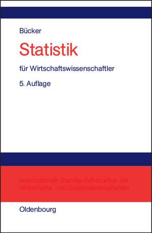 Statistik für Wirtschaftswissenschaftler de Rüdiger Bücker