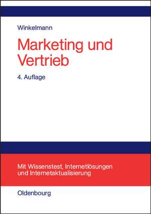 Marketing und Vertrieb: Fundamente für die Marktorientierte Unternehmensführung de Peter Winkelmann